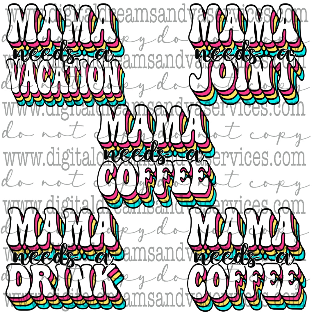 MAMA NEEDS A PNG DESIGN