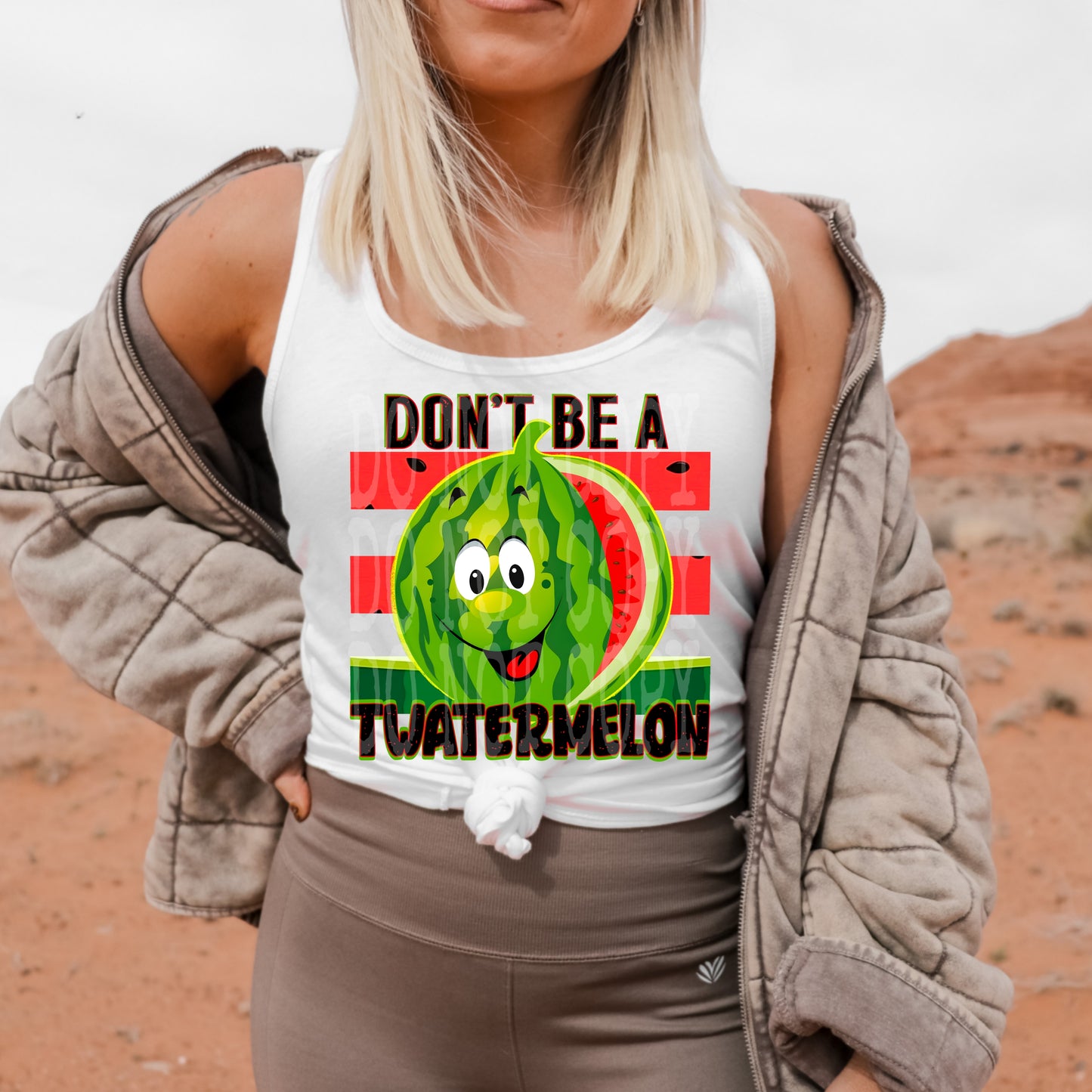 DON'T BE A TWATERMELON PNG DESIGN