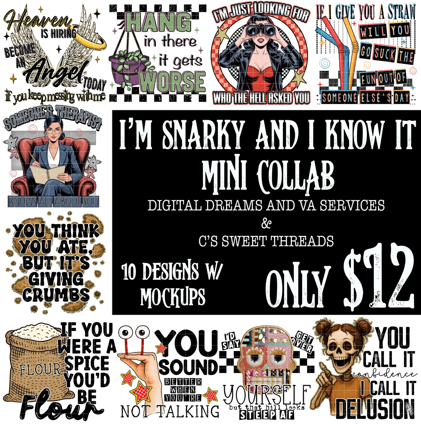 I'M SNARKY AND I KNOW IT MINI COLLAB W/ C'S SWEET THREADS