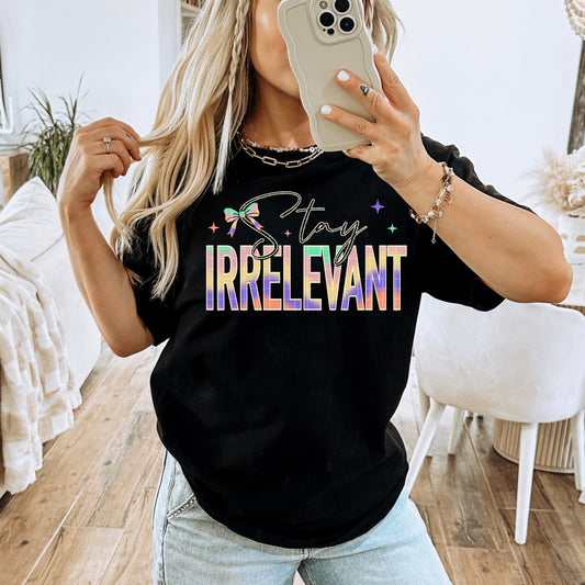 STAY IRRELEVANT PNG DESIGN