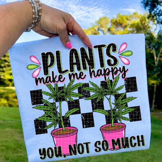 PLANTS MAKE ME HAPPY PNG DESIGN