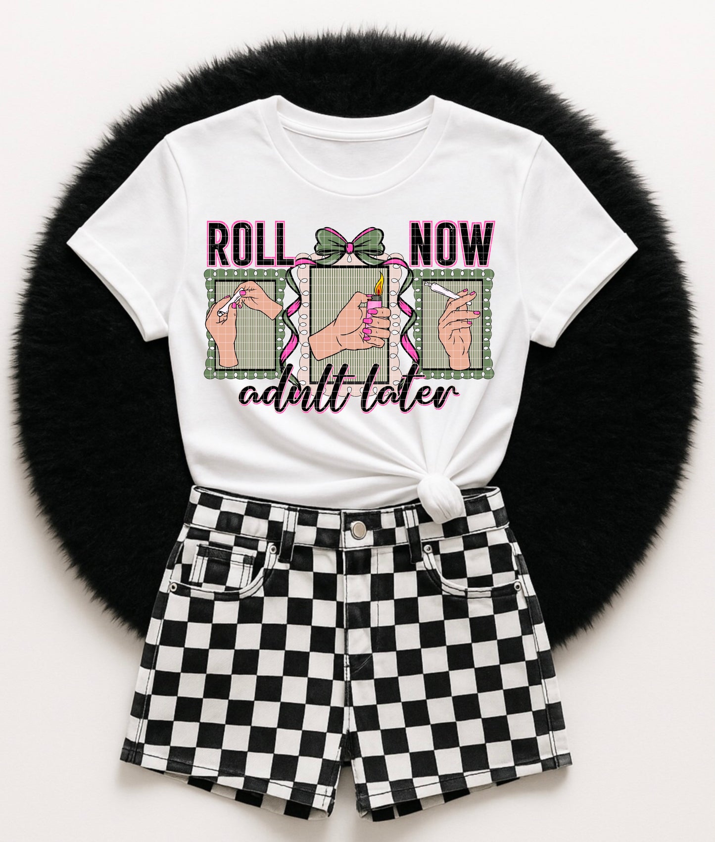 ROLL NOW ADULT LATER PNG DESIGN