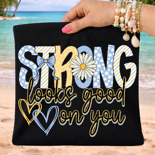STRONG LOOKS GOOD ON YOU PNG DESIGN