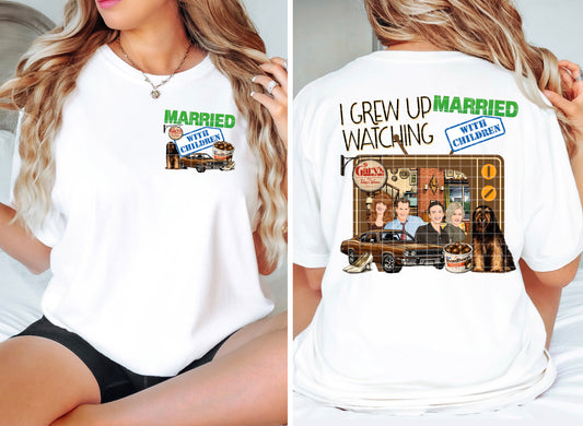 ✨️SEMI EXCLUSIVE✨️ I GREW UP WATCHING MARRIED WITH CHILDREN PNG DESIGN