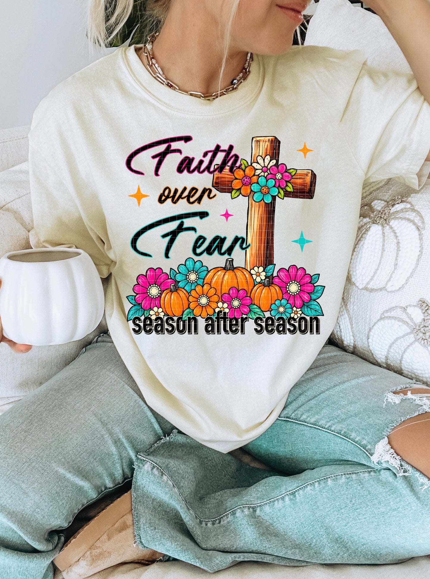 FAITH OVER FEAR IN EVERY SEASON PNG DESIGN