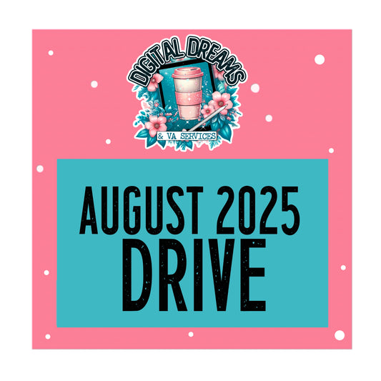 AUGUST 2025 DRIVE