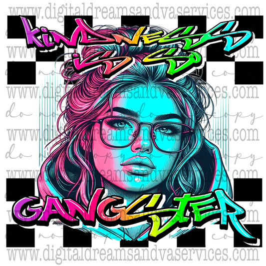 KINDNESS IS SO GANGSTER PNG DESIGN