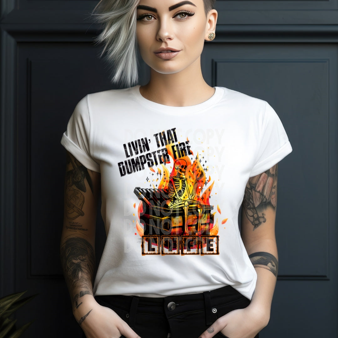 LIVIN THAT DUMPSTER FIRE LIFE PNG DESIGN