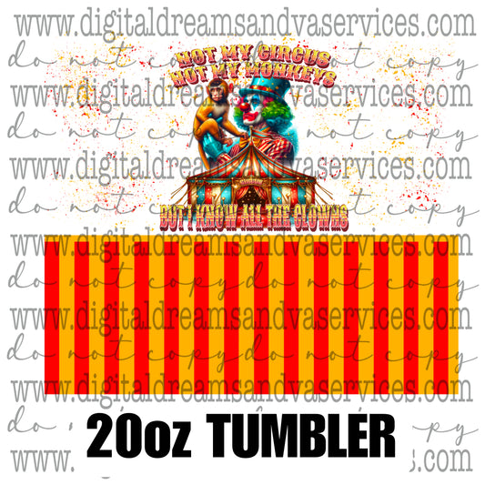 I KNOW ALL THE CLOWNS TUMBLER PNG DESIGN