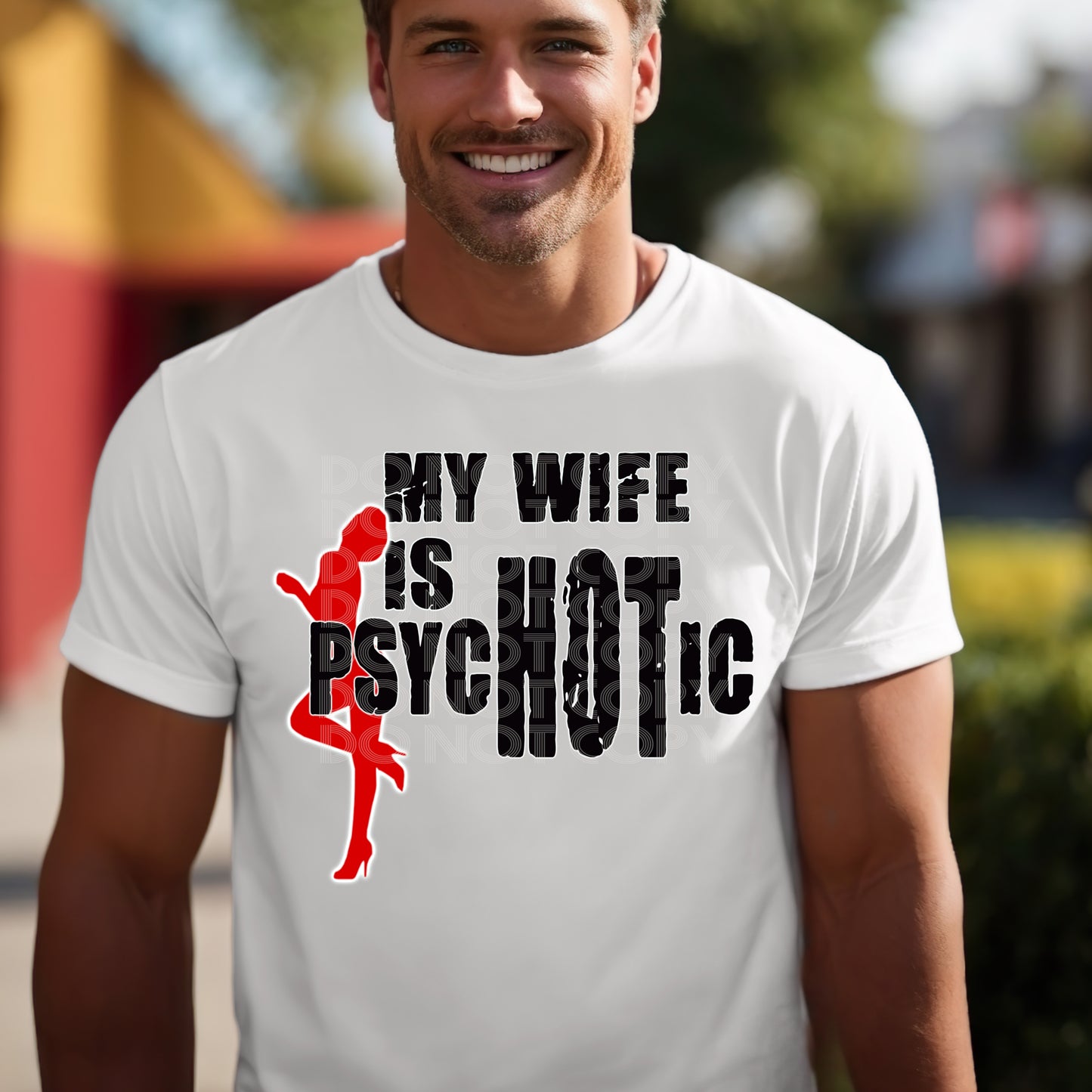 MY WIFE IS PSYCHOTIC PNG DESIGN