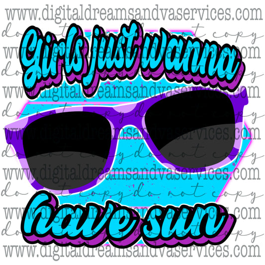 GIRLS JUST WANNA HAVE SUN PNG DESIGN