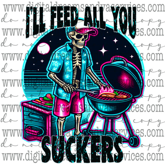 FEED ALL YOU SUCKERS PNG DESIGN