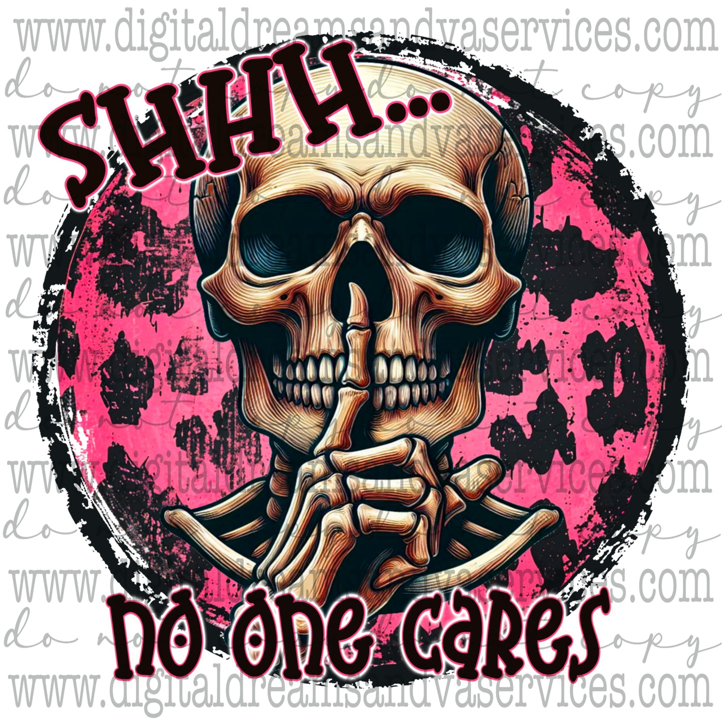 SHHH NO ONE CARES PNG DESIGN