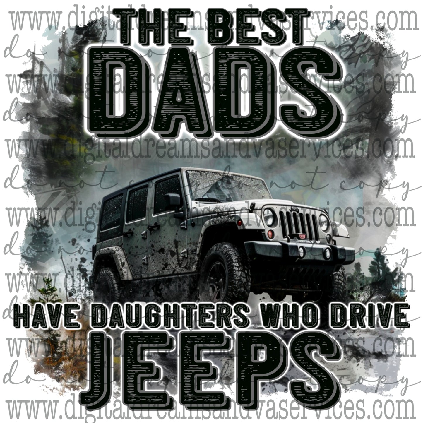 THE BEST DADS HAVE DAUGHTERS WHO DRIVE JEEPS PNG DESIGN