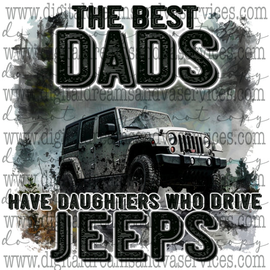 THE BEST DADS HAVE DAUGHTERS WHO DRIVE JEEPS PNG DESIGN