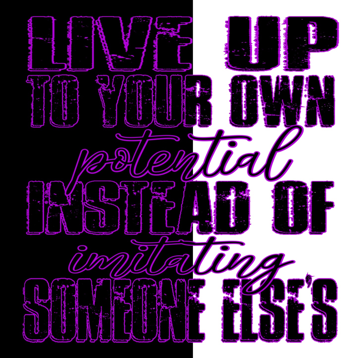 LIVE UP TO YOUR OWN POTENTIAL PNG DESIGN