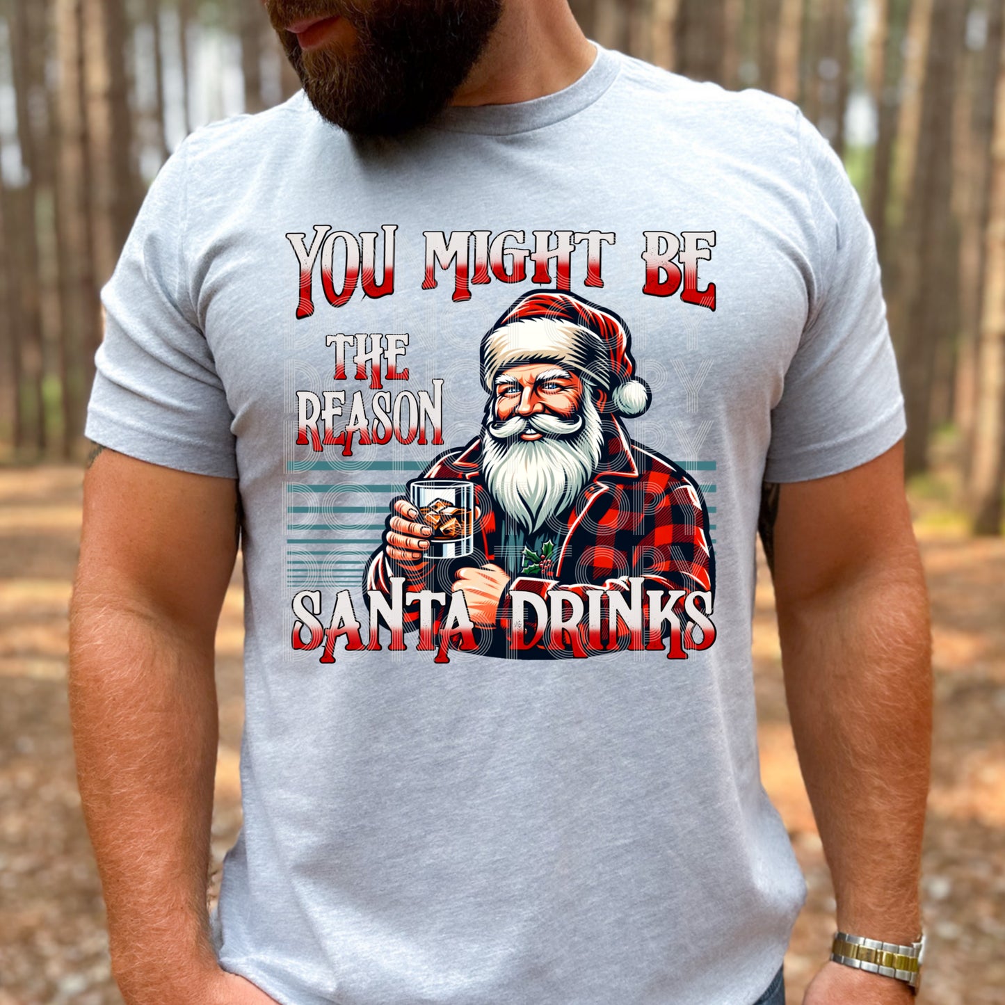 YOU MIGHT BE THE REASON SANTA DRINKS PNG DESIGN