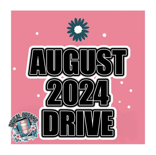 AUGUST 2024 DRIVE