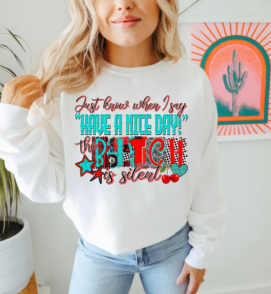 WHEN I SAY HAVE A NICE DAY PNG DESIGN